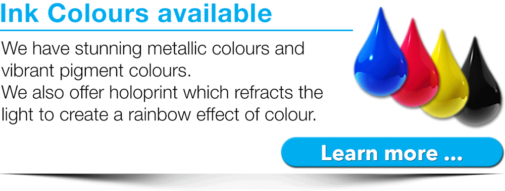 wide range of ink colours available including metallic