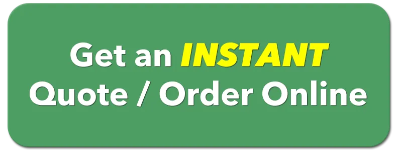 get your instant quote or order on-line