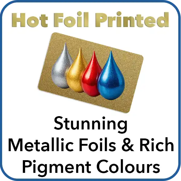 hot foil printing with stunning metallic and rich pigment colours