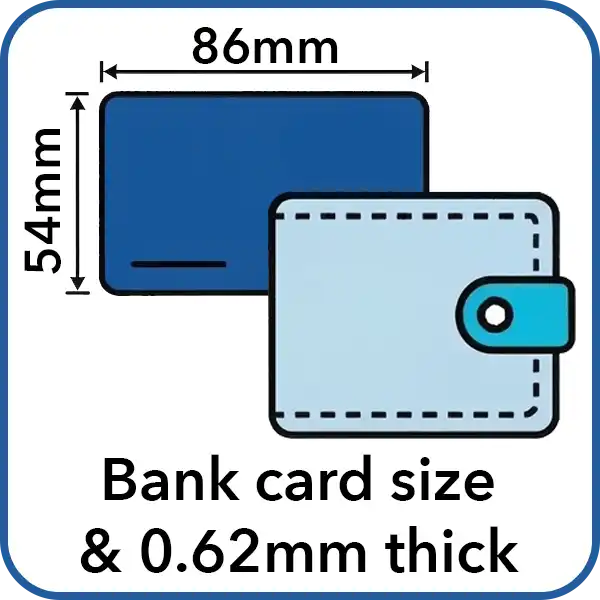 bank card size and 0.62mm thick